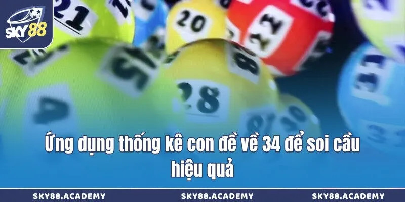 Ứng dụng thống kê con đề về 34 để soi cầu hiệu quả